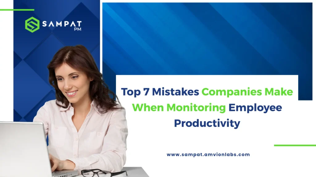 Top 7 mistakes when monitoring employee productivity