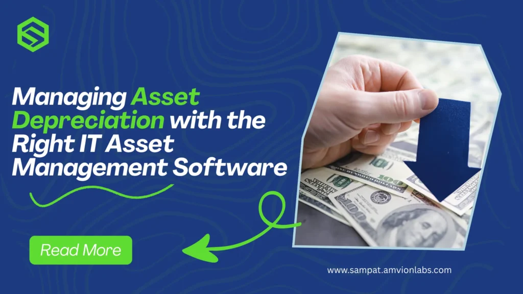 Managing asset depreciation with right asset management software