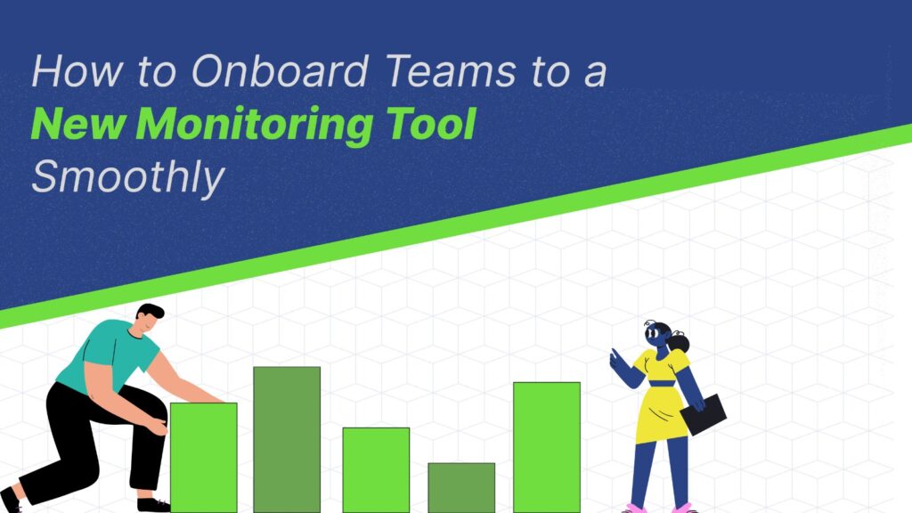 Onboarding teams to monitoring tools