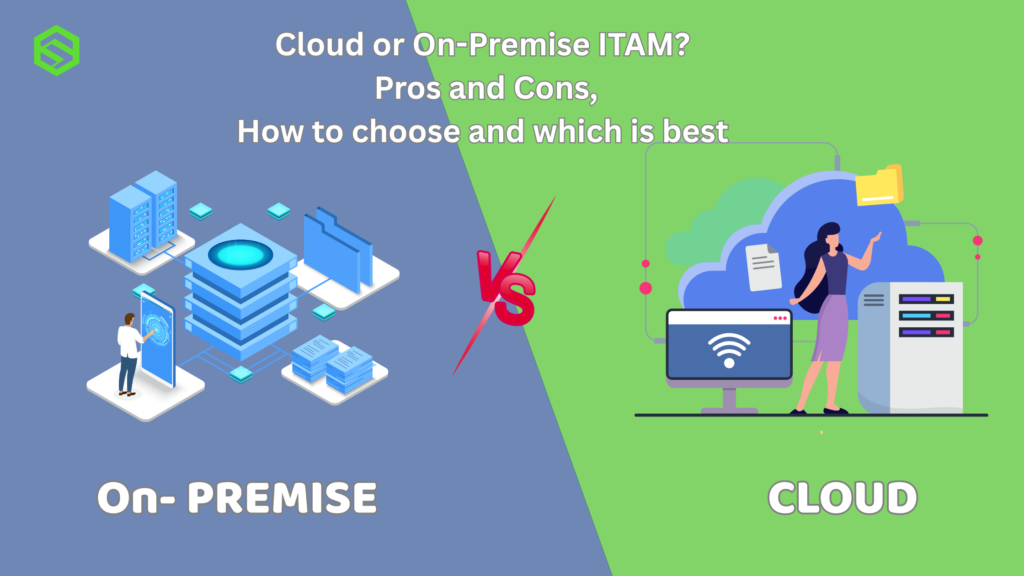Cloud vs On-premise ITAM