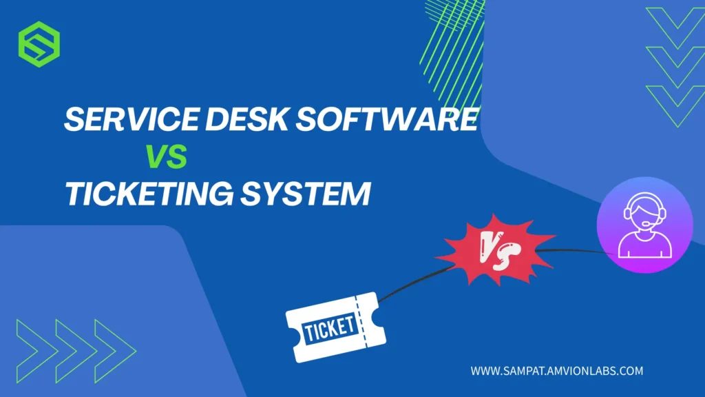 service desk software vs ticketing system